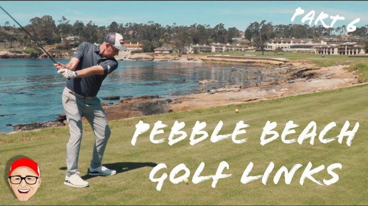 PEBBLE BEACH GOLF LINKS – PART 6｜Mark Crossfield & Dan Hendriksen