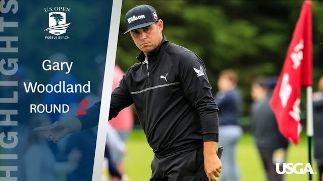 Gary Woodland（ゲイリー・ウッドランド） Highlights｜Round 2｜2019 U.S. Open Championship at Pebble Beach