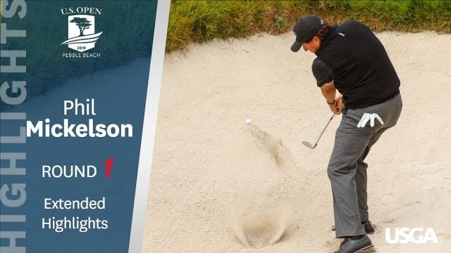 Phil Mickelson（フィル・ミケルソン） Highlights｜Round 1｜2019 U.S. Open Championship at Pebble Beach