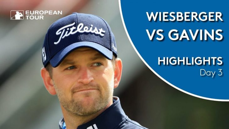 Bernd Wiesberger（ベルント・ウィスバーガー） vs Daniel Gavins（ダニエル・ゲビンス） Highlights｜Day 3｜2019 Belgian Knockout