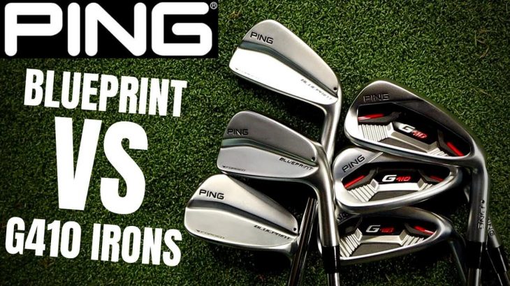 PING G410 IRONS vs PING BLUEPRINT IRONS REVIEW｜James Robinson Golf