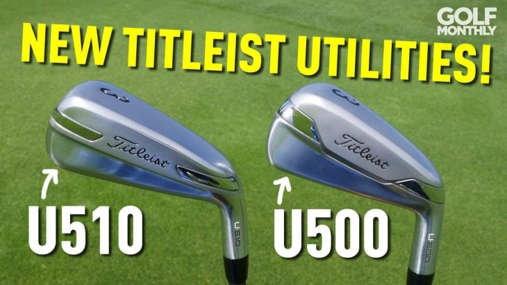 Titleist U500 & U510 Utility Irons First Hit｜Golf Monthly