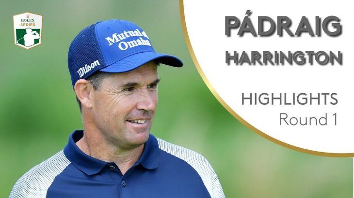 Pádraig Harrington（パドレイグ・ハリントン） Highlights｜Round 1｜2019 Dubai Duty Free Irish Open