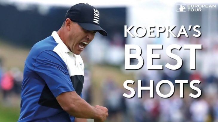Brooks Koepka（ブルックス・ケプカ） Best Golf Shots on European Tour