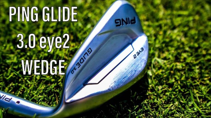 PING GLIDE3.0 EYE2 WEDGE REVIEW