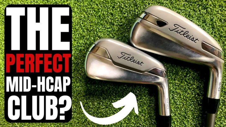 TITLEIST U500 & TITLEIST U510 REVIEW｜The PERFECT Mid Handicap Clubs?｜James Robinson Golf