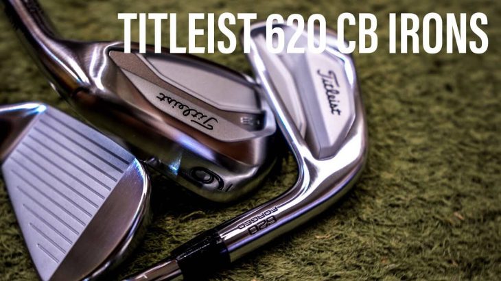 TITLEIST 620 CB IRONS REVIEW