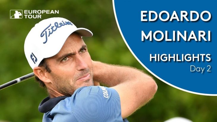 Edoardo Molinari（エドアルド・モリナリ） Highlights｜Round 2｜2019 D+D Real Czech Masters