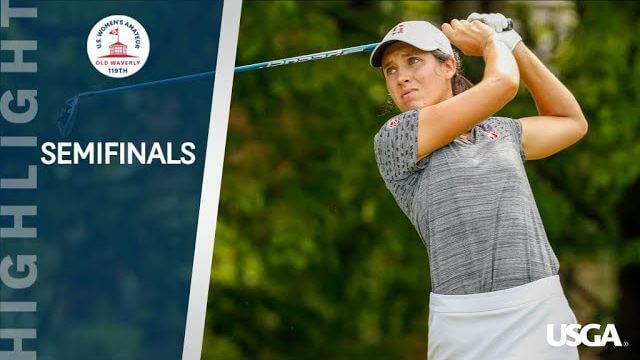 Andrea Lee vs Gabriela Ruffels｜Megha Ganne vs Albane Valenzuela｜Semi Final｜2019 U.S. Women’s Amateur