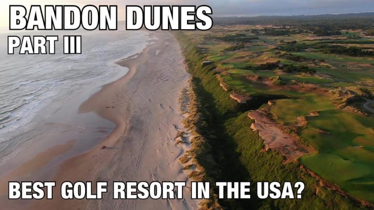 BANDON DUNES PART lll｜BEST GOLF RESORT IN THE USA？