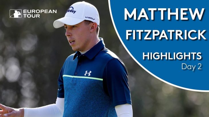 Matthew Fitzpatrick（マシュー・フィッツパトリック） Highlights｜Round 2｜Scandinavian Invitation 2019