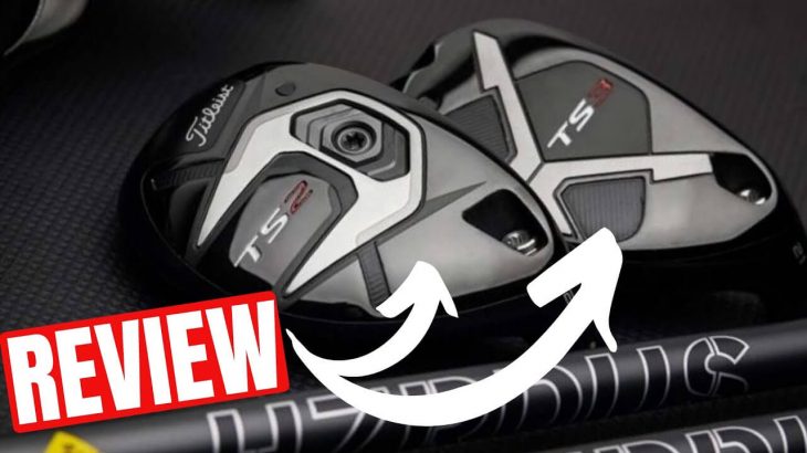 TITLEIST TS2 HYBRIDS vs TS3 HYBRIDS REVIEW｜James Robinson Golf