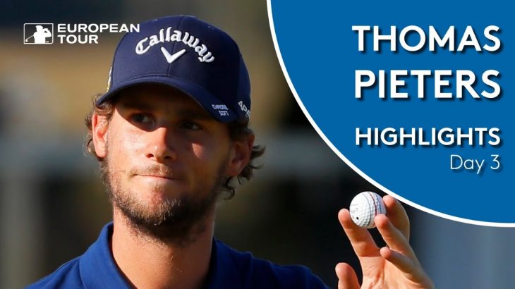 Thomas Pieters（トーマス・ピーターズ） Highlights｜Round 3｜2019 D+D Real Czech Masters