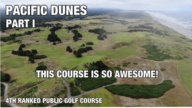 PACIFIC DUNES PART 1｜4TH RANKED PUBLIC COURSE IN THE US