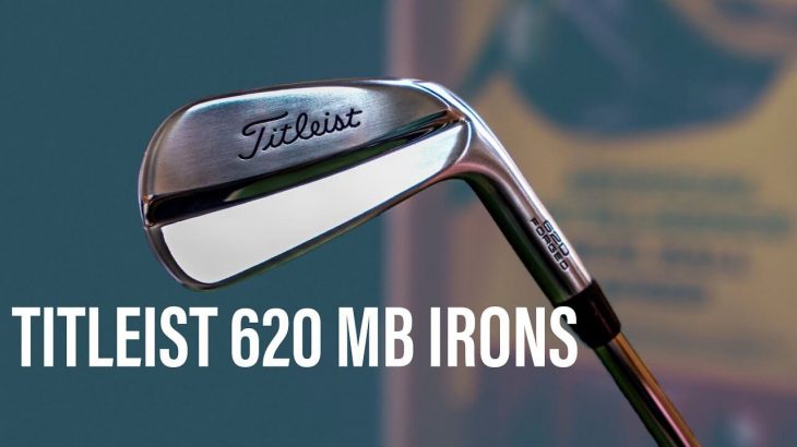 TITLEIST 620 MB IRONS REVIEW