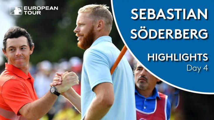 Sebastian Söderberg（セバスティアン・ソーダバーグ） Highlights｜Final Round｜2019 Omega European Masters