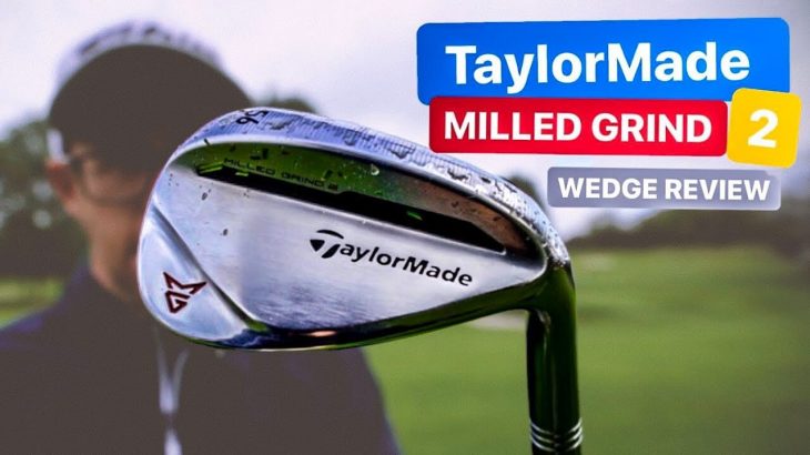 TAYLORMADE MILLED GRIND 2 WEDGE REVIEW｜BACKSPIN CLAIMS TESTED