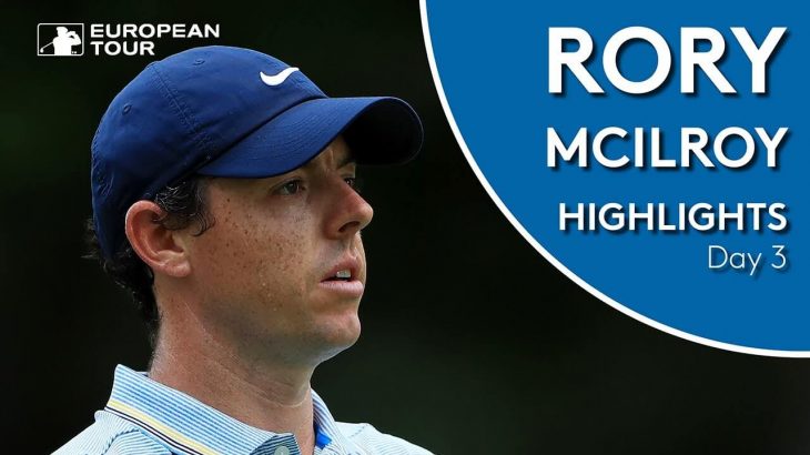 Rory McIlroy（ローリー・マキロイ） Highlights｜Round 3｜2019 Omega European Masters