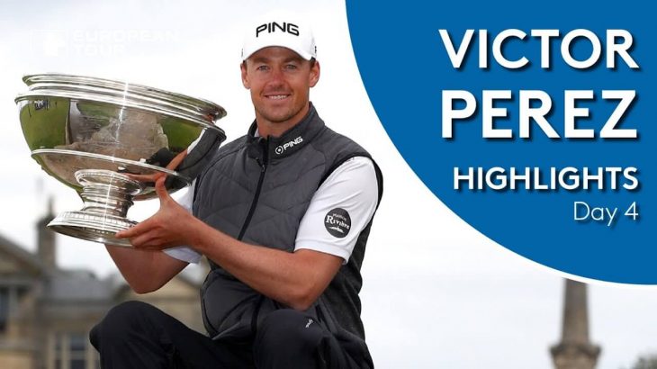 Victor Perez（ビクター・ペリッツ） Winning Highlights｜2019 Alfred Dunhill Links Championship