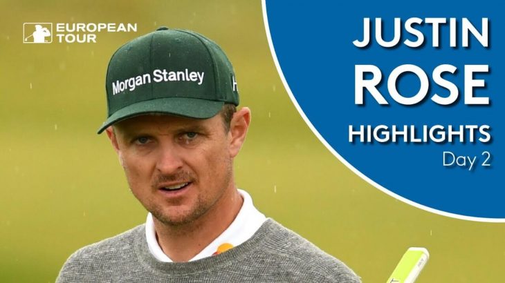 Justin Rose（ジャスティン・ローズ） Highlights｜Round 2｜2019 Alfred Dunhill Links Championship