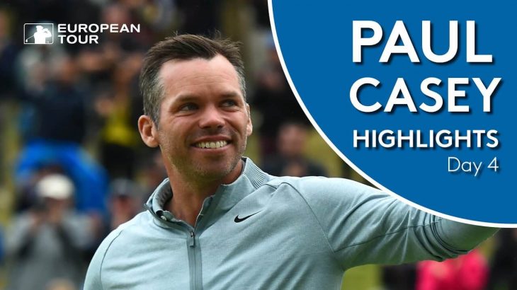 Paul Casey（ポール・ケーシー） Winning Highlights｜Round 4｜Porsche European Open 2019