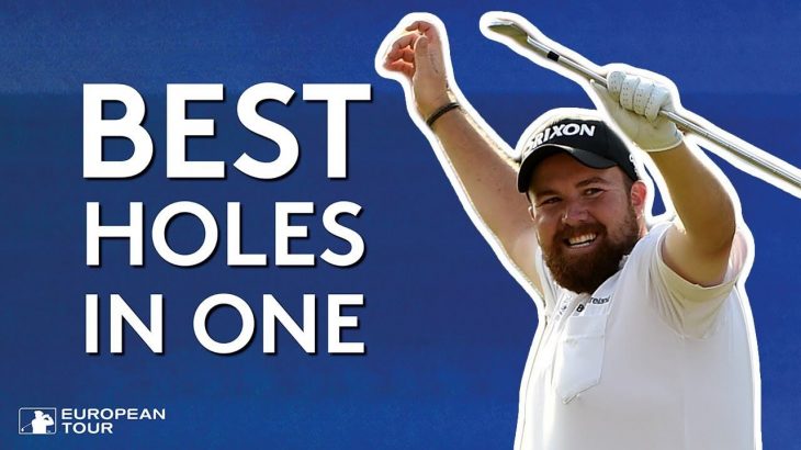 これぞパーフェクトショット！ホールインワンのティーショット映像集｜BEST HOLES IN ONE in  European Tour（欧州男子ゴルフツアー）