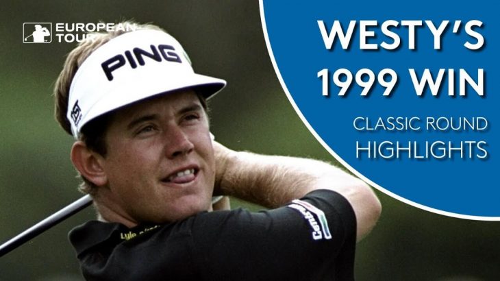 Lee Westwood（リー・ウエストウッド） Winning Highlights｜Classic Round｜KLM Open 1999