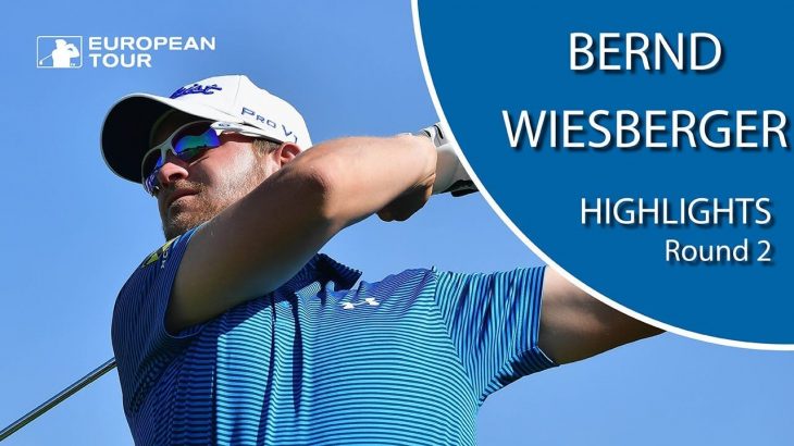 Bernd Wiesberger（ベルント・ウィスバーガー） Highlights｜Round 2｜Porsche European Open 2019