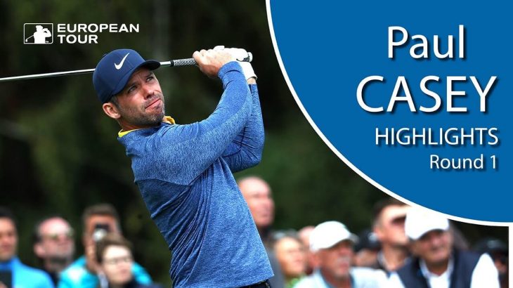 Paul Casey（ポール・ケーシー） Highlights｜Round 1｜Porsche European Open 2019