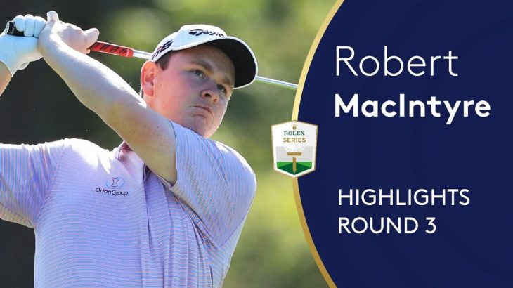 Robert MacIntyre（ロバート・マッキンタイア） Highlights｜Round 3｜2019 Italian Open