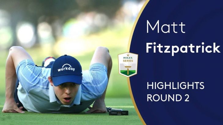 Matt Fitzpatrick（マシュー・フィッツパトリック） Highlights｜Round 2｜2019 Italian Open