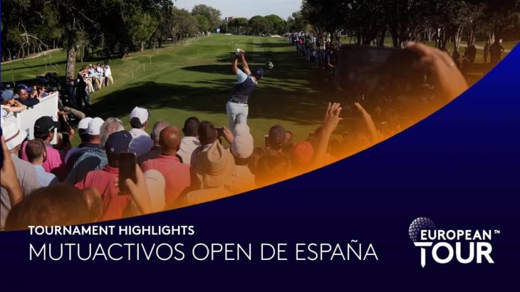 Extended Tournament Highlights｜Mutuactivos Open de España