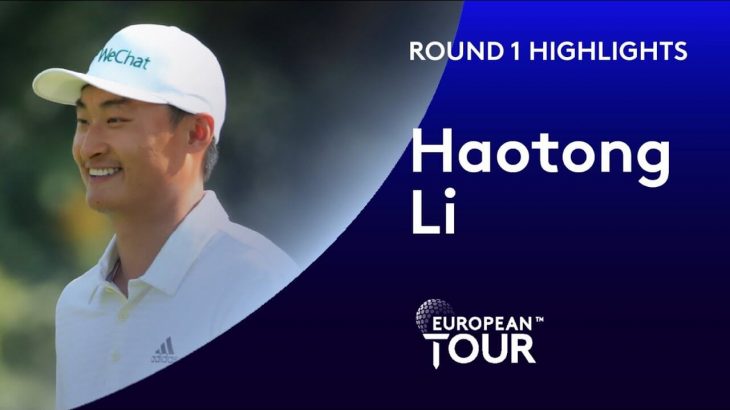 Haotong Li（リ・ハオトン） Highlights｜Round 1｜2019 WGC-HSBC Champions