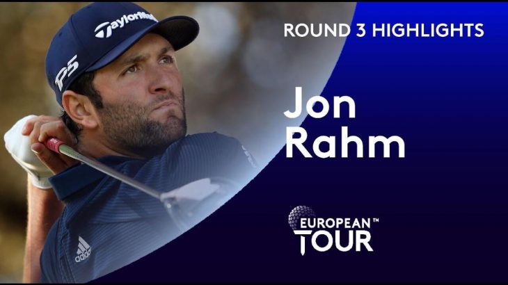 Jon Rahm（ジョン・ラーム） Highlights｜Round 3｜2019 Mutuactivos Open de España