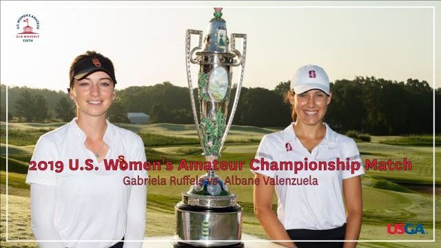 Gabriela Ruffels vs Albane Valenzuela｜2019 U.S. Women’s Amateur Championship Match