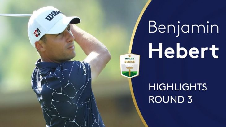 Benjamin Hébert（ベンジャミン・エイバート） Highlights｜Round 3｜2019 Turkish Airlines Open