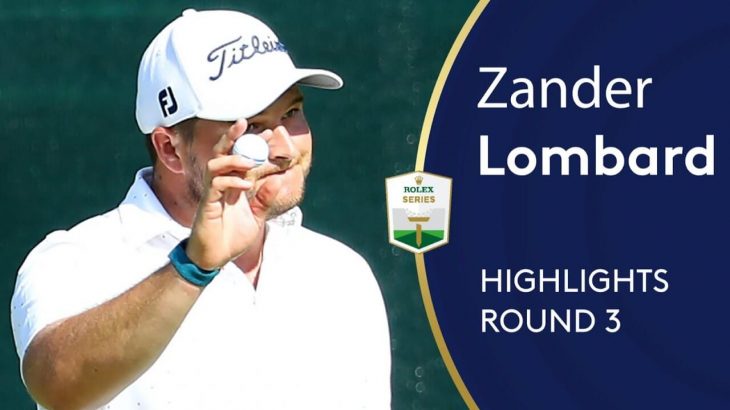 Zander Lombard（ゼンダー・ロンバード） Highlights｜Round 3｜2019 Nedbank Golf Challenge