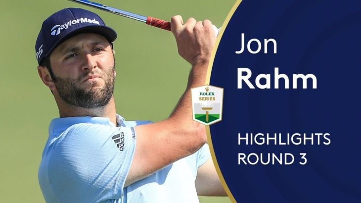 Jon Rahm（ジョン・ラーム） Highlights｜Round 3｜2019 DP World Tour Championship