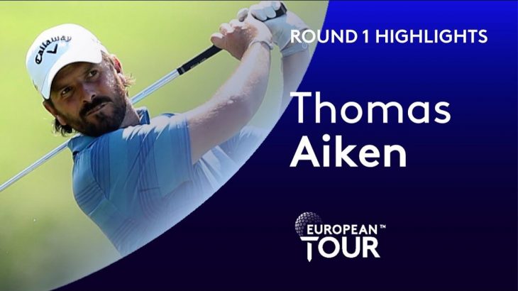 Thomas Aiken（トーマス・エイケン） Highlights｜Round 1｜Alfred Dunhill Championship 2020