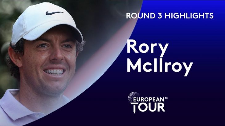 Rory McIlroy（ローリー・マキロイ） Highlights｜Round 3｜2019 WGC-HSBC Champions