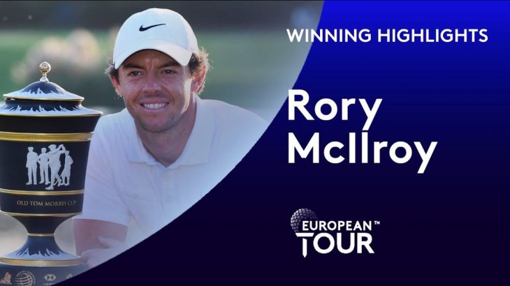Rory McIlroy（ローリー・マキロイ） Winning Highlights｜Final Round｜2019 WGC-HSBC Champions