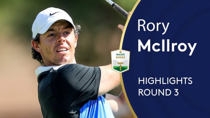 Rory McIlroy（ローリー・マキロイ） Highlights｜Round 3｜2019 DP World Tour Championship