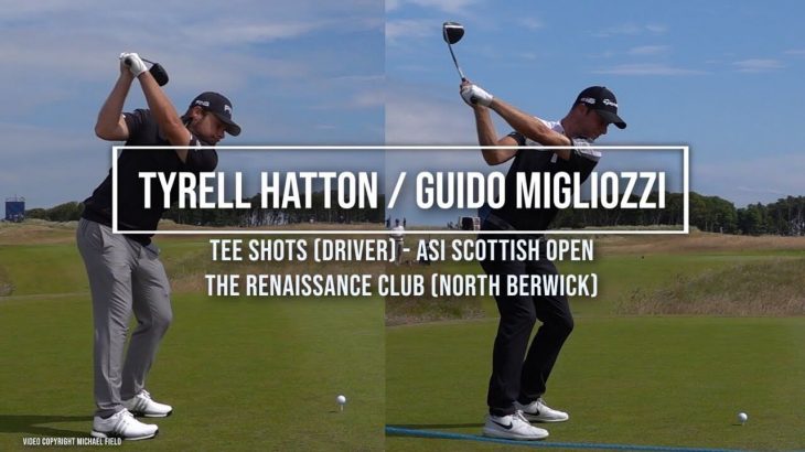 Tyrrell Hatton（ティレル・ハットン） & Guido Migliozzi（グイド・ミリオッツィ） ドライバーショット｜後方アングル｜連続再生・スロー再生｜ASI Scottish Open 2019