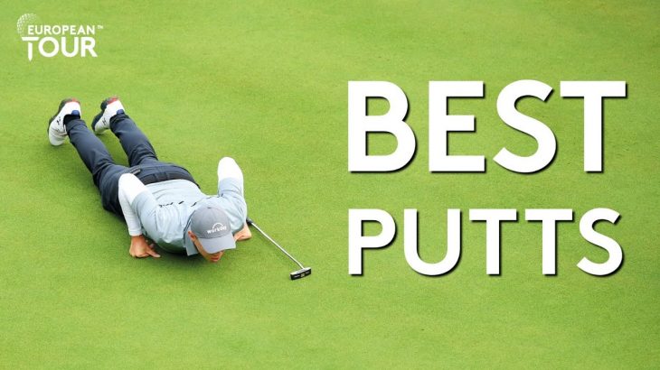European Tour（欧州男子ゴルフツアー）の今年のベスト「パッティング」｜Best Putts of the Year｜Best of 2019