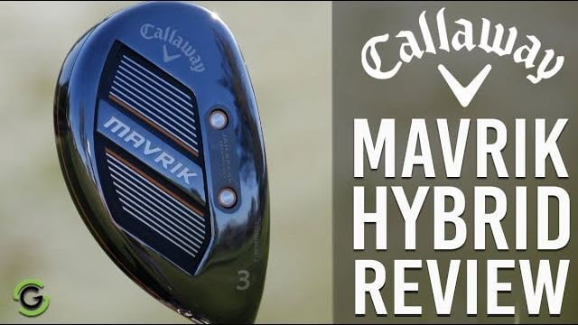 CALLAWAY MAVRIK HYBRID REVIEW｜Golfshake.com