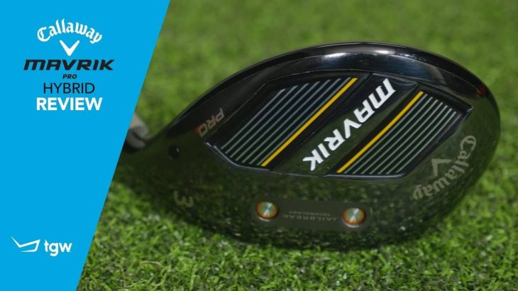 Callaway MAVRIK Pro Hybrid Review｜TGW – The Golf Warehouse