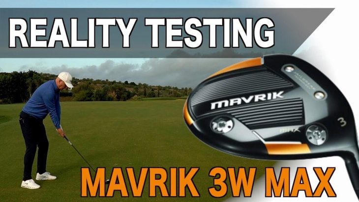 Callaway MAVRIK MAX 3 Fairway Wood Review｜The Average Golfer