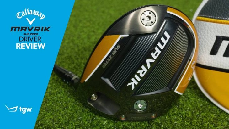 Callaway MAVRIK Sub Zero Driver Review｜TGW – The Golf Warehouse