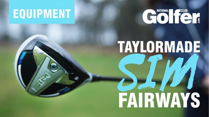 TaylorMade SIM/SIM MAX Fairway Wood & SIM MAX Hybrid Review｜National Club Golfer