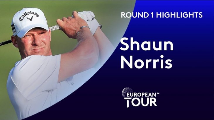 Shaun Norris（ショーン・ノリス） Highlights｜Round 1｜2020 Dubai Desert Classic
